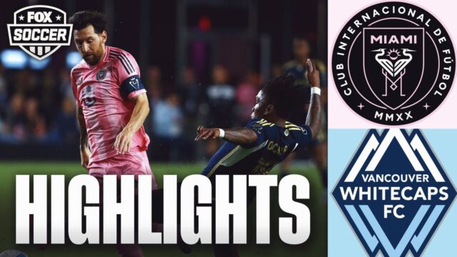 Inter Miami CF vs. Vancouver Whitecaps FC Concacaf Champions Cup Highlights | FOX Soccer